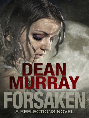 cover image of Forsaken (Reflections Volume 7)